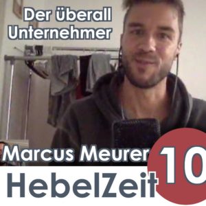 Hebelzeit-Episode-10-Markus-Meurer-Digitale-Nomaden